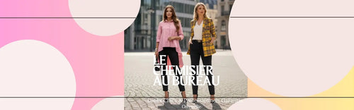 Le Chemisier au Bureau : Looks Chics & Professionnels Garantis
